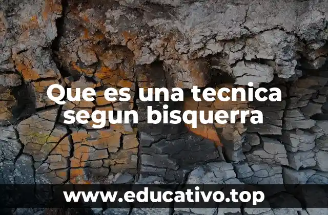 Que es una tecnica segun bisquerra