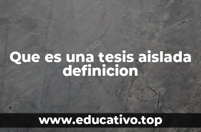 Que es una tesis aislada definicion