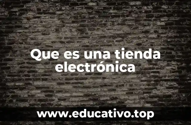 Que es una tienda electrónica