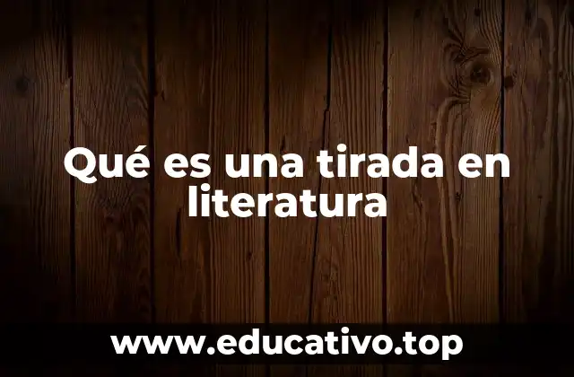 Qué es una tirada en literatura