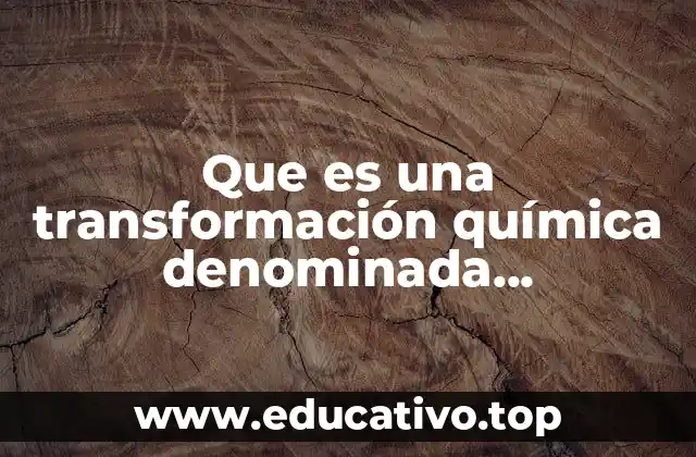 Que es una transformación química denominada conbinacion directa
