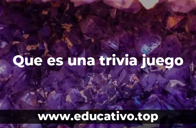 Que es una trivia juego