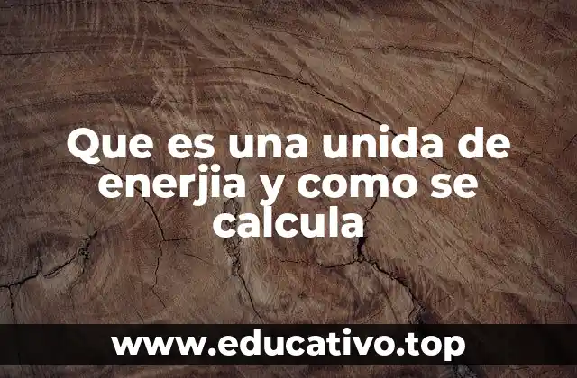 El papel de la energía en la ciencia y la tecnología