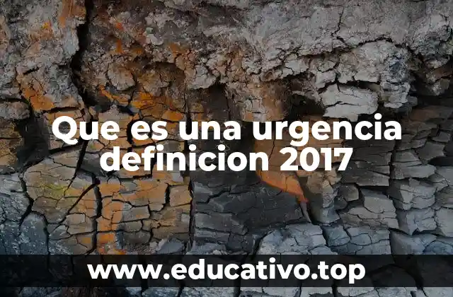 Que es una urgencia definicion 2017