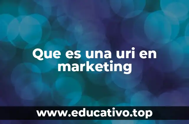 Que es una uri en marketing