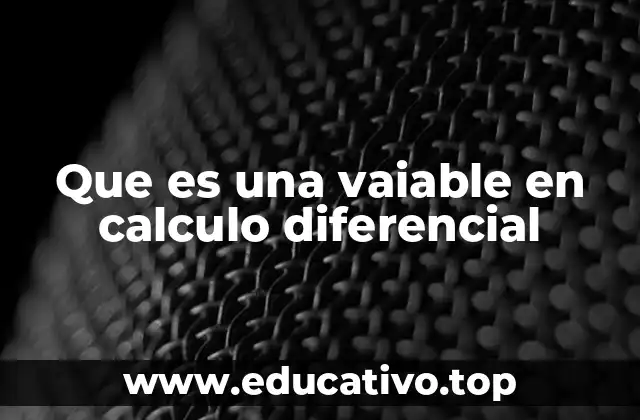 Que es una vaiable en calculo diferencial