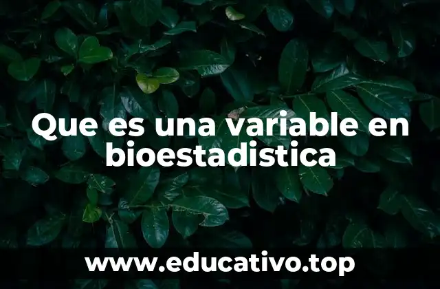 Que es una variable en bioestadistica