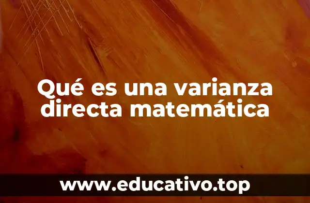 Qué es una varianza directa matemática