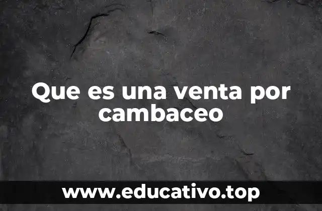 Que es una venta por cambaceo