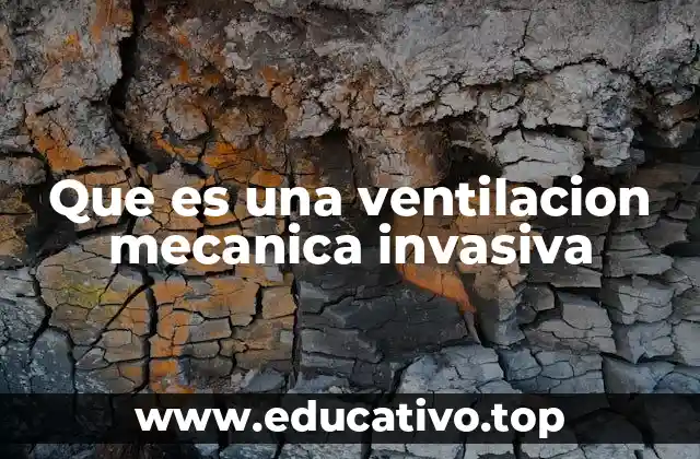 Que es una ventilacion mecanica invasiva