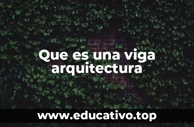 Que es una viga arquitectura