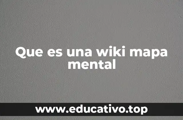Que es una wiki mapa mental