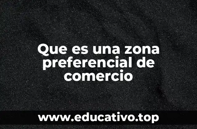 Cómo funcionan las ventajas comerciales en áreas estratégicas