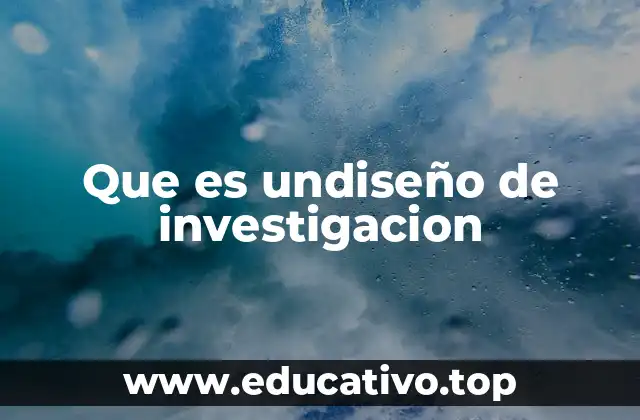 Que es undiseño de investigacion
