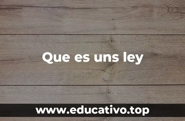 Que es uns ley