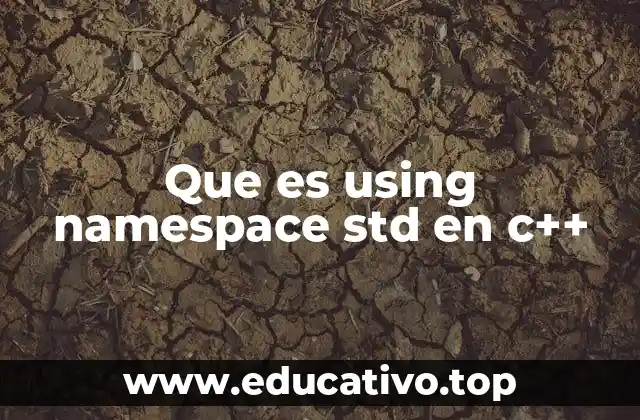 Que es using namespace std en c++