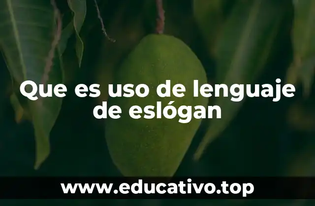 Que es uso de lenguaje de eslógan