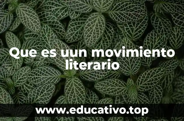 Que es uun movimiento literario