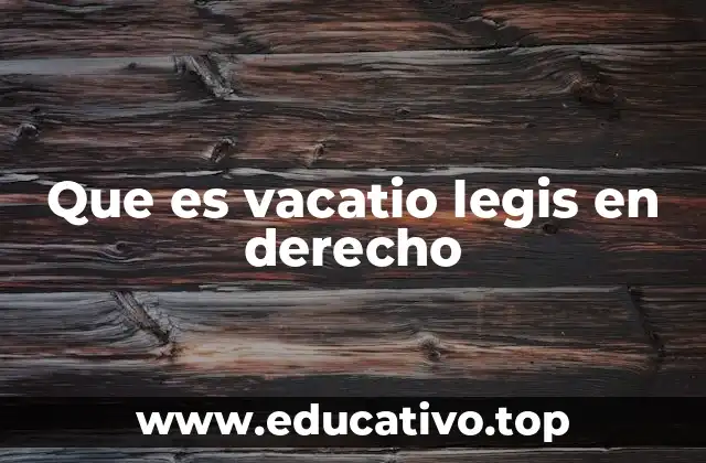 Que es vacatio legis en derecho