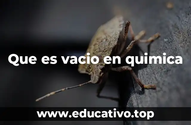 Que es vacio en quimica