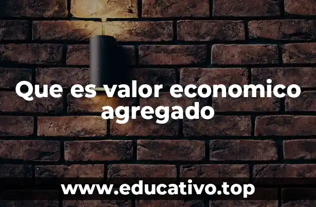 Que es valor economico agregado