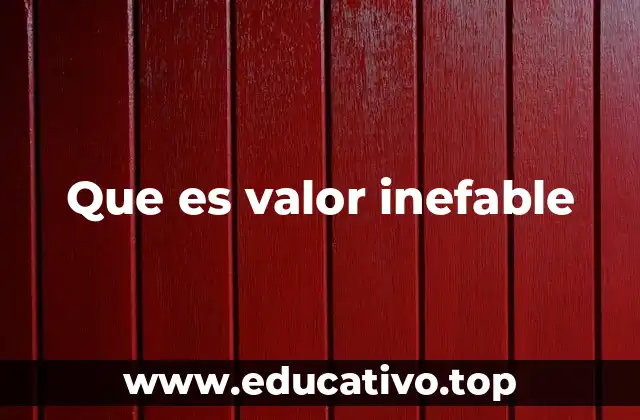 Que es valor inefable