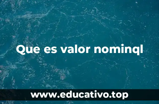 Que es valor nominql
