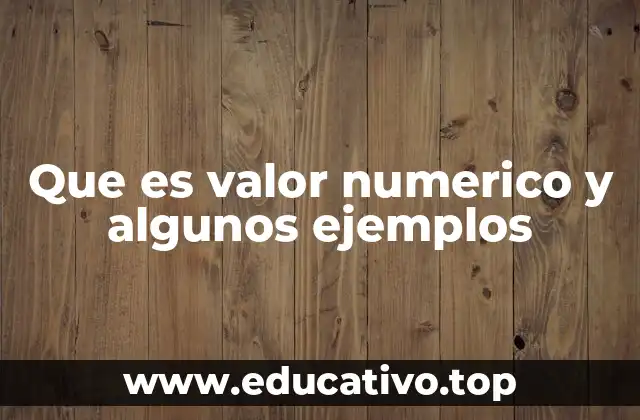 Que es valor numerico y algunos ejemplos