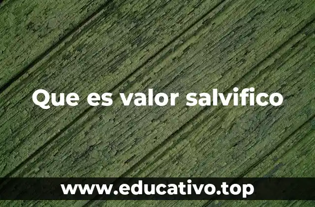 Que es valor salvifico