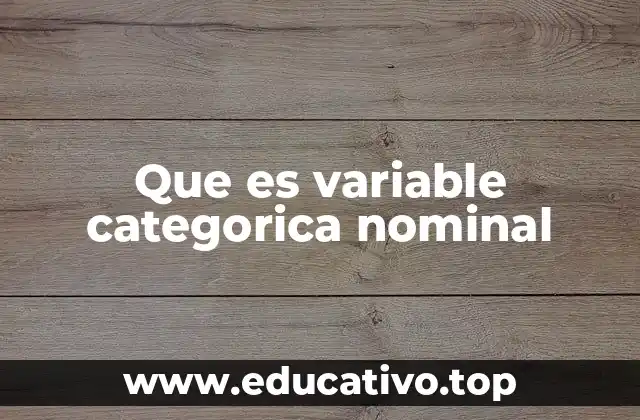 Que es variable categorica nominal