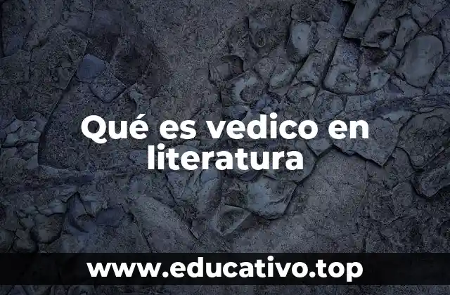 Qué es vedico en literatura