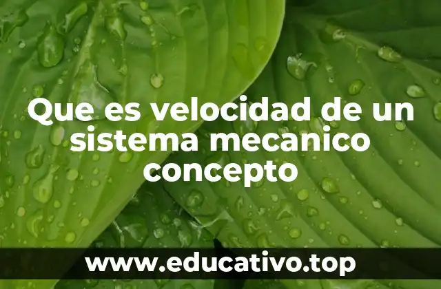 Que es velocidad de un sistema mecanico concepto