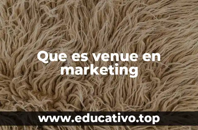 Que es venue en marketing