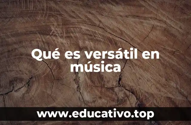 Qué es versátil en música
