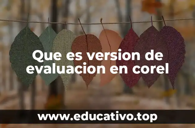 Que es version de evaluacion en corel