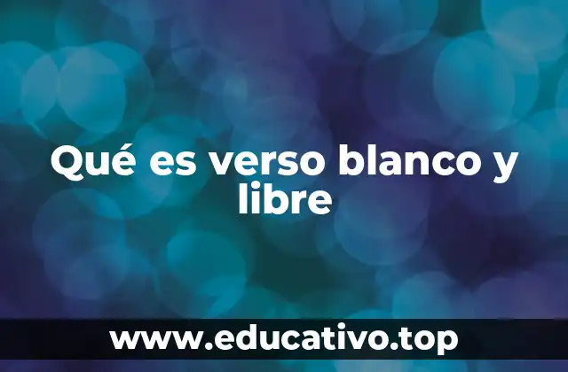 Qué es verso blanco y libre