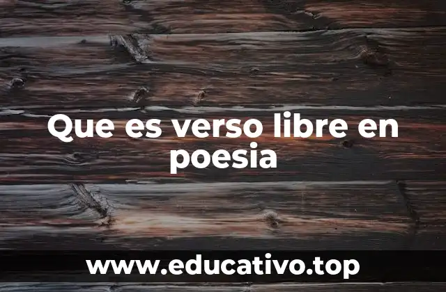 Que es verso libre en poesia
