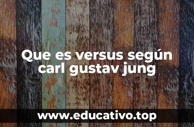 Que es versus según carl gustav jung