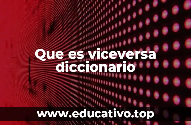 Que es viceversa diccionario