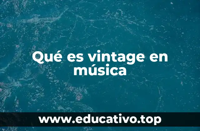 Qué es vintage en música