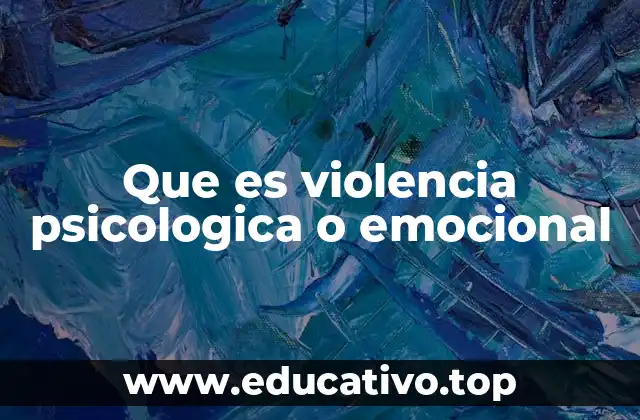 Que es violencia psicologica o emocional