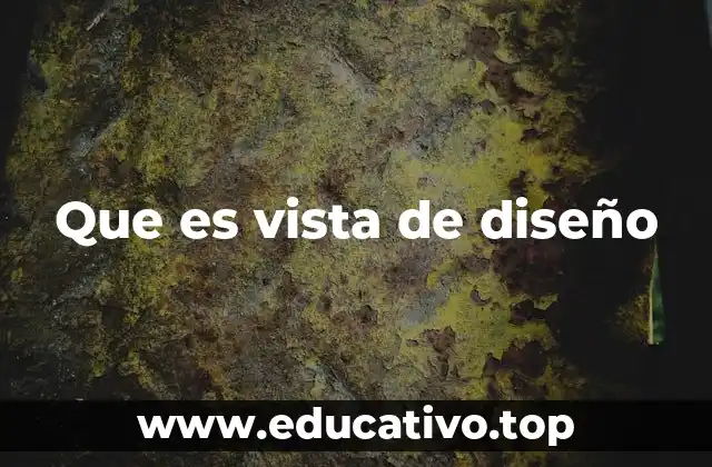 Que es vista de diseño