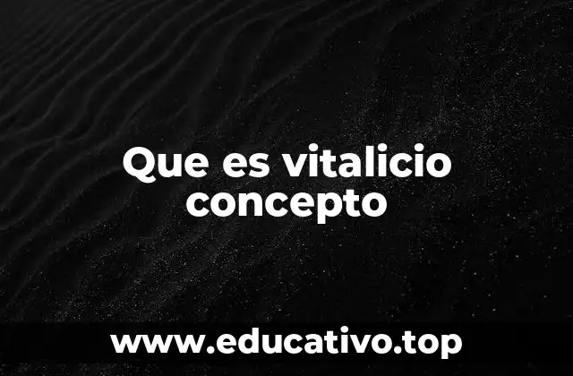 Que es vitalicio concepto