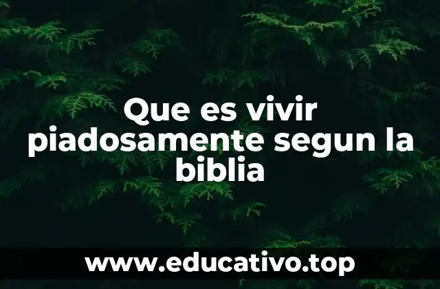 La piedad bíblica como estilo de vida