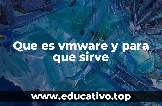 Que es vmware y para que sirve