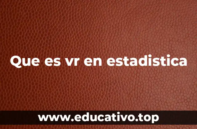 Que es vr en estadistica