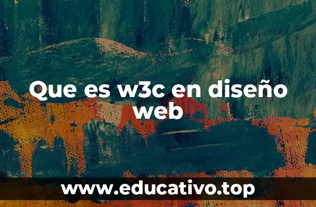 Que es w3c en diseño web