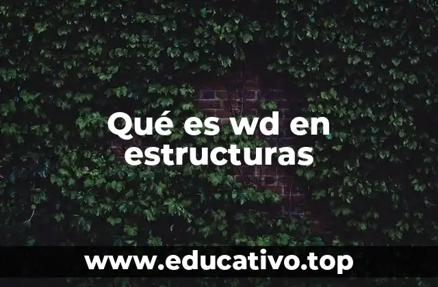 Qué es wd en estructuras