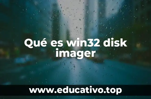 Qué es win32 disk imager