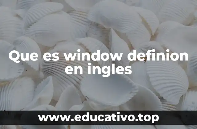 Que es window definion en ingles